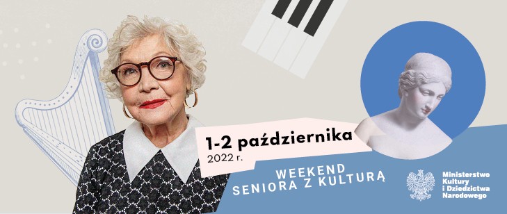 plakat dotyczący Weekendu Seniora z kulturą, na pierwszym planie starsza kobieta o siwych włosach oraz data, w tle instrumenty - harfa i pianino